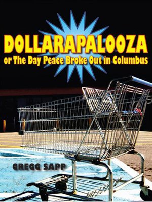 cover image of Dollarapalooza or the Day Peace Broke Out in Columbus